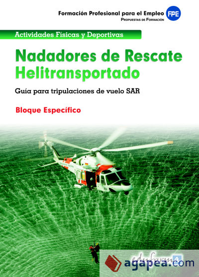 Nadadores de rescate heliotransportado. Guía para tripulaciones de vuelo sar. Bloque específico. Formación profesional para el empleo
