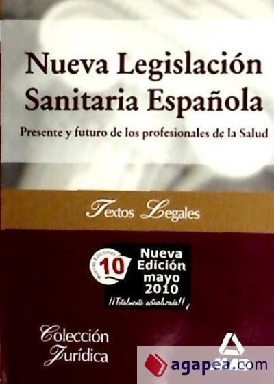 Nueva legislación sanitaria española. Presente y futuro de los profesionales de la salud