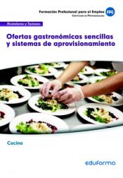 Portada de Ofertas gastronómicas sencillas y sistemas de aprovisionamiento. Certificados de profesionalidad. Cocina