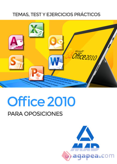 Office 2010 para oposiciones. Temas, test y ejercicios prácticos