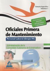 Portada de Oficiales Primera de Mantenimiento. Personal laboral (Grupo IV) de la Administración de la Comunidad Autónoma de Extremadura. Temario específico volumen I