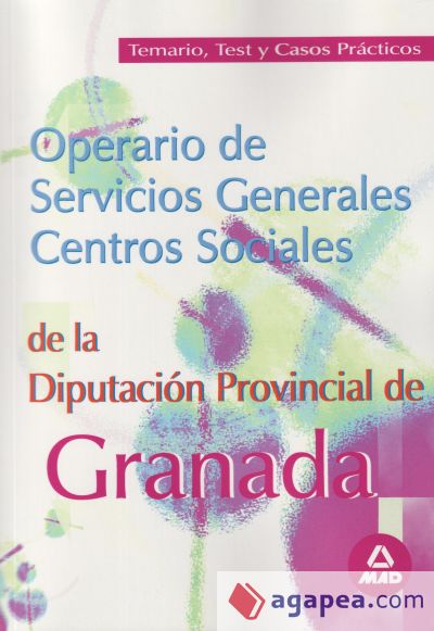 Operario de servicios generales de la diputacion de granada. Temario, test y casos practicos