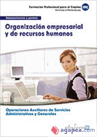 Organización empresarial y de recursos humanos. Certificados de Profesionalidad. Operaciones Auxiliares de Servicios Administrativos y Generales