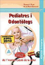 Portada de Pediatres i odontòlegs d´atenció primària del l´institut català de la salut. Temari i test de la part general