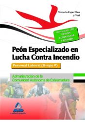 Portada de Peón Especializado en Lucha Contra Incendios. Personal Laboral (Grupo V) de la Administración de la Comunidad Autónoma de Extremadura. Temario y Test