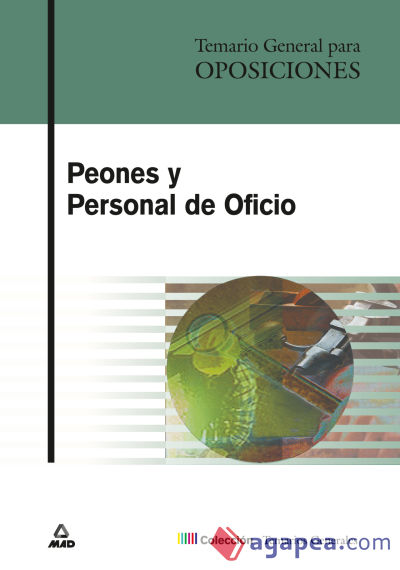 Peones y personal de oficio. Temario general para oposiciones