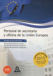 Portada de Personal de secretaría y oficina de la Unión Europea. Prueba de preselección: Test de Razonamiento verbal, Test de Razonamiento numérico y Test de Razonamiento abstracto