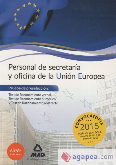 Personal de secretaría y oficina de la Unión Europea. Prueba de preselección: Test de Razonamiento verbal, Test de Razonamiento numérico y Test de Razonamiento abstracto