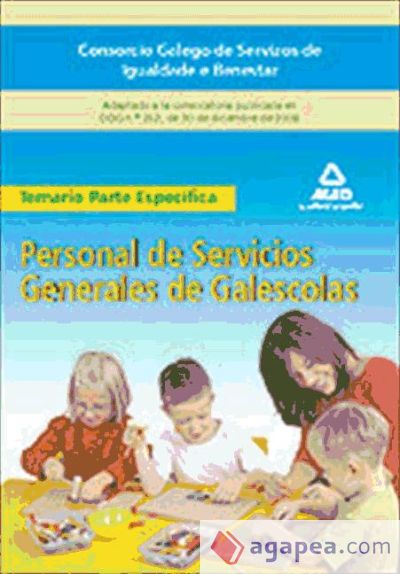 Personal de servicios generales de galescolas del consorcio galego de servizos de igualdade e benestar. Temario de la parte específica