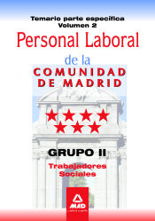 Portada de Personal laboral de la Comunidad de Madrid. Grupo II. Trabajadores Sociales. Temario parte específica volumen II