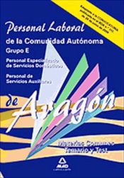 Portada de Personal laboral de la comunidad autónoma de aragón. Grupo e. Temario y test de materias comunes