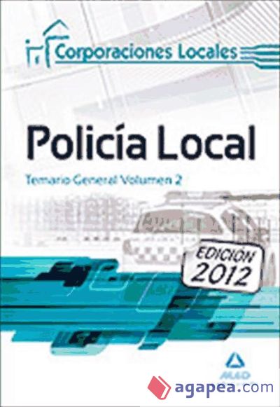 Policía Local. Temario General Volumen II