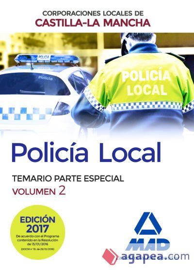 Policía Local de Castilla-La Mancha. Vol. 2, Temario Parte Especial Policía Local de Castilla-La Mancha. Vol. 2, Temario Parte Especial