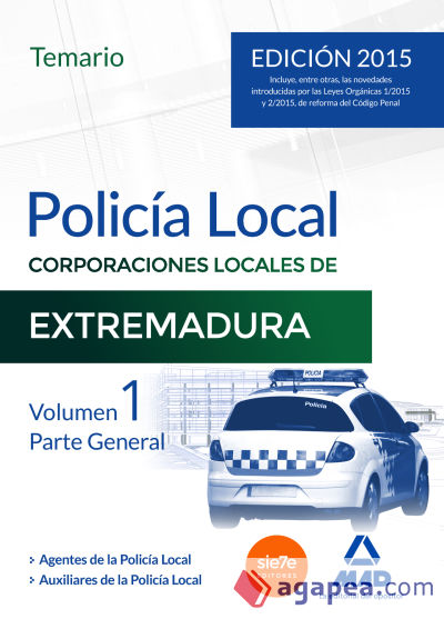 Policía Local de Extremadura. Temario, volumen 1: parte general