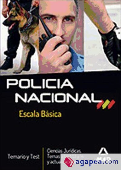 Policia Nacional. Escala Básica. Temario y Test. Ciencias Jurídicas. Temas y test 13 y 14 y actualizaciones