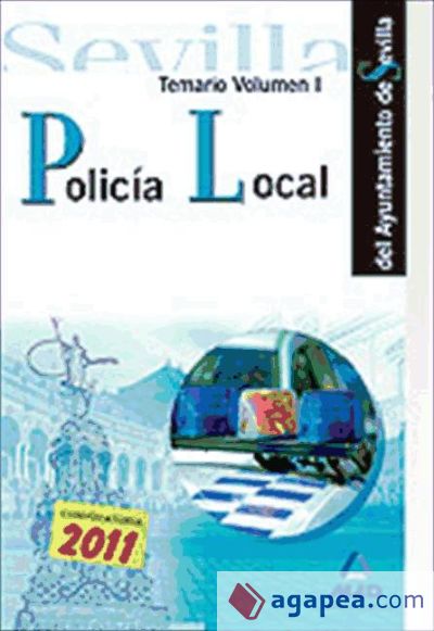 Policía local del ayuntamiento de sevilla. Temario volumen i