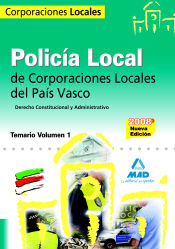 Portada de Policía local del país vasco. Temario. Volumen i:derecho constitucional y administrativo
