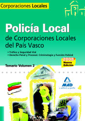 Portada de Policía local del país vasco. Temario. Volumen ii. Tráfico y seguridad vial. Derecho penal y procesal. Criminología y función policial