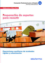 Portada de Preparación de soportes para revestir. Certificados de profesionalidad. Edificación y obra civil