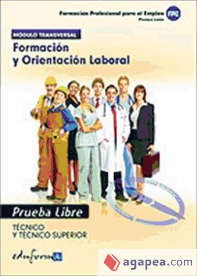 Prueba Libre para la Obtención del Título de Técnico y de Técnico Superior. Formación y Orientación Laboral