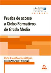 Portada de Pruebas de acceso a Ciclos Formativos de Grado Medio. Parte científico-tecnológica. Ciencias Naturales y Tecnología. Edición Andalucía