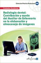 Portada de Radiología dental: contribución y ayuda del auxiliar de enfermería en la elaboración y almacenaje de imágenes