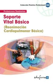 Portada de Soporte Vital Básico (Reanimación Cardiopulmonar Básica). Colección Práctico Profesional