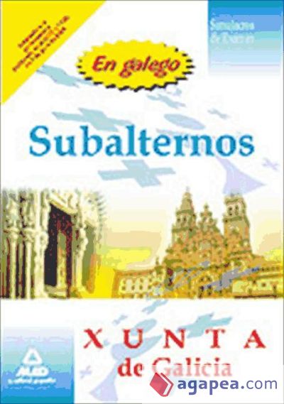 Subalternos de la xunta de galicia. Simulacros de examen (en gallego)