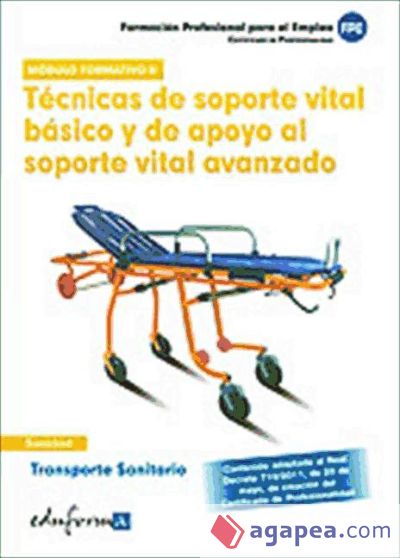 Técnicas de soporte vital básico y de apoyo al soporte vital avanzado. Certificados de profesionalidad. Transporte sanitario