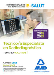 Portada de Técnico Especialista en Radiodiagnóstico del Servicio de Salud de las Illes Balears (IB-SALUT). Temario volumen 1