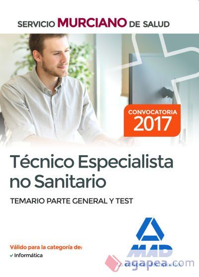 Técnico Especialista no Sanitario del Servicio Murciano de Salud. Temario parte general y test Técnico Especialista no Sanitario del Servicio Murciano de Salud. Temario parte general y test
