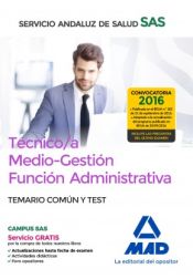 Portada de Técnico/a Medio-Gestión Función Administrativa del SAS Opción Administración General. Temario Común y Test