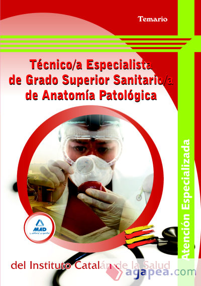 Técnico/a especialista de grado superior sanitario/a de anatomía patológica del instituto catalán de la salud. Temario