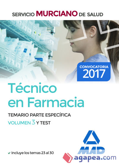 Técnico en Farmacia del Servicio Murciano de Salud. Temario parte específica Vol 3 y test (temas y test 23 al 30)