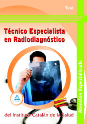 Portada de Técnico especialista en radiodiagnóstico del instituto catalán de la salud. Test