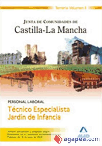 Técnico especialista jardín de infancia. Personal laboral de la junta de comunidades de castilla-la mancha. Volumen ii