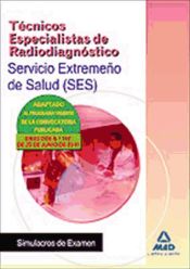 Portada de Técnicos Especialistas de Radiodiagnóstico del Servicio Extremeño de Salud (SES). Simulacros de examen