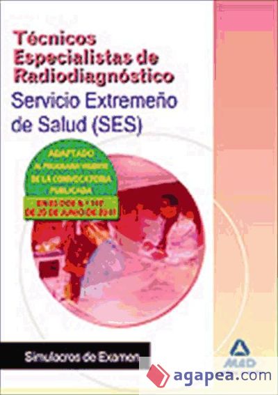 Técnicos Especialistas de Radiodiagnóstico del Servicio Extremeño de Salud (SES). Simulacros de examen