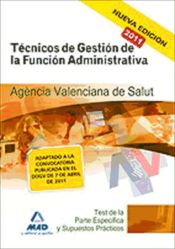 Portada de Técnicos de gestión de la función administrativa de la agencia valenciana de salud. Test de la parte específica y supuestos prácticos