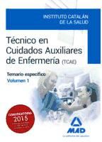 Portada de Técnicos en Cuidados Auxiliares de Enfermería del Instituto Catalán de la Salud (ICS). Temario específico, volumen 1