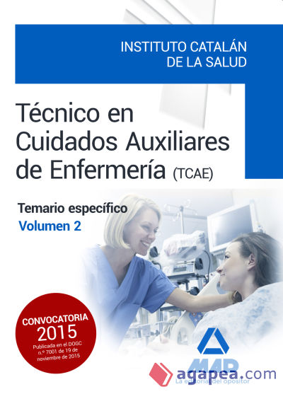 Técnicos en Cuidados Auxiliares de Enfermería del Instituto Catalán de la Salud (ICS). Temario específico, volumen 2