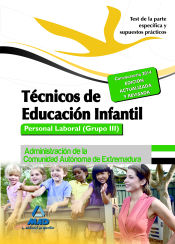 Portada de Técnicos en Educación Infantil. Personal laboral (Grupo III) de la Administración de la Comunidad Autónoma de Extremadura. Test de la parte específica y supuestos prácticos