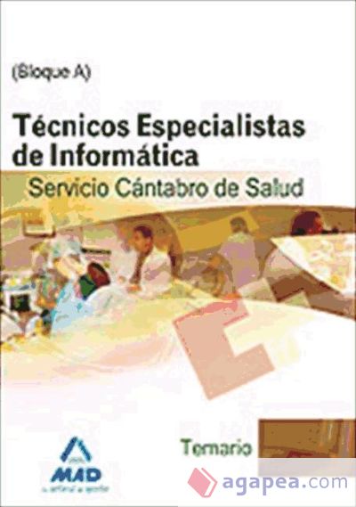 Técnicos especialistas de informática del servicio cántabro de salud. Temario. Bloque a