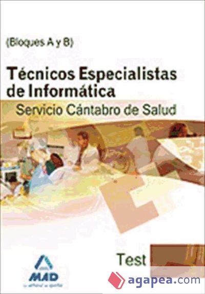 Técnicos especialistas de informática del servicio cántabro de salud. Test bloques a y b