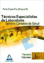 Portada de Técnicos especialistas de laboratorio del servicio cántabro de salud. Temario específico (bloque b). Volumen i