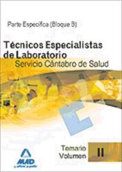 Portada de Técnicos especialistas de laboratorio del servicio cántabro de salud. Temario específico (bloque b). Volumen ii