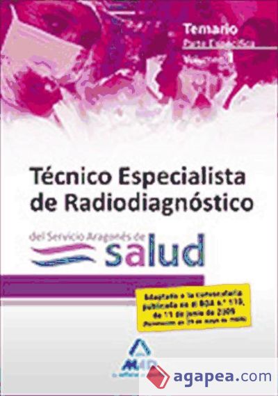 Técnicos especialistas de radiodiagnóstico del servicio aragonés de salud. Temario parte específica. Volumen i