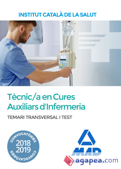 Temari i test transversal per a la categoria de Tècnic/a Especialista de Grau Mitjà Sanitari en Cures Auxiliars d'Infermeria de l'Institut Català de la Salut