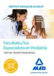 Portada de Test del temari transversal per a la categoria de Facultatiu/iva Especialista en Pediatria i les seves àrees especifiques de l' Institut Català de la Salut