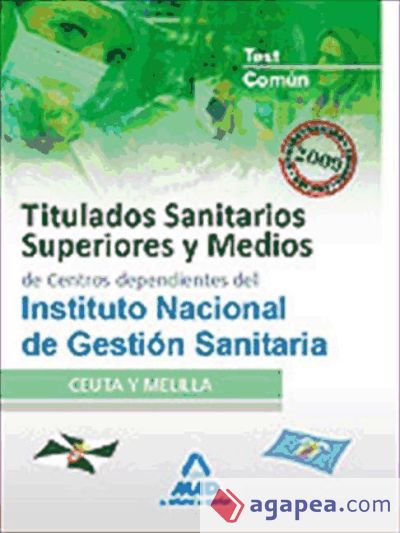 Titulados sanitarios superiores y medios del instituto nacional de gestión sanitaria (ingesa). Test parte común